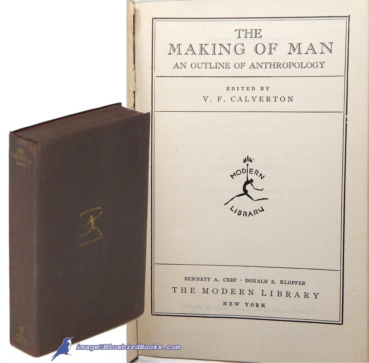 CALVERTON, V. F. (EDITOR) - The Making of Man: An Outline of Anthropology (Modern Library #149. 2)