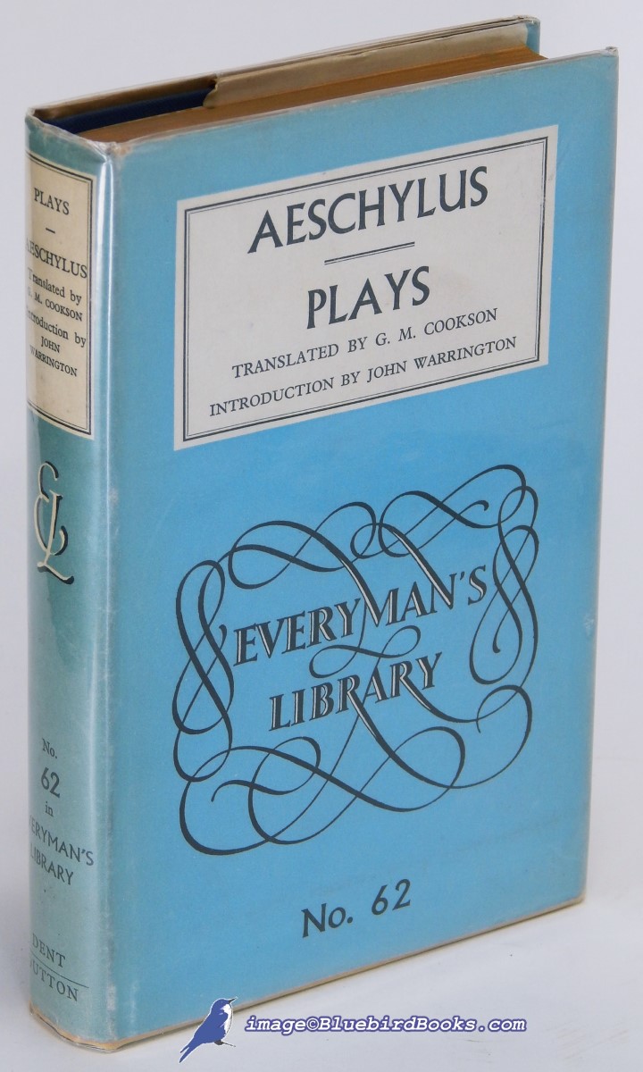 AESCHYLUS; COOKSON, G. M. (TRANSLATION) - Aeschylus: Plays (Everyman's Library #62)