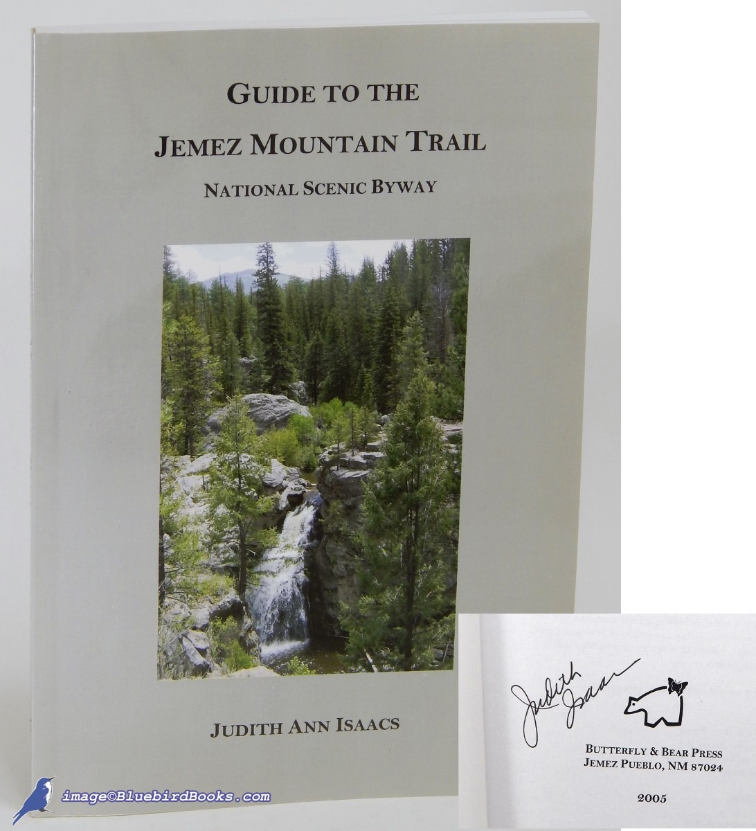 ISAACS, JUDITH ANN - Guide to the Jemez Mountain Trail: National Scenic Byway (Signed by the Author)