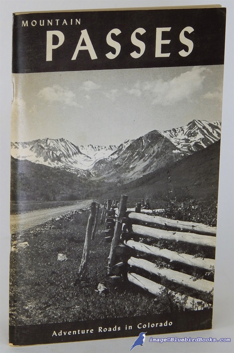 EDMONDSON, CLYDE AND CHLOE - Mountain Passes: Location and Information About Mountain Passes, Including Adventure Roads, Scenic Drives and Places of Interest in Colorful Colorado