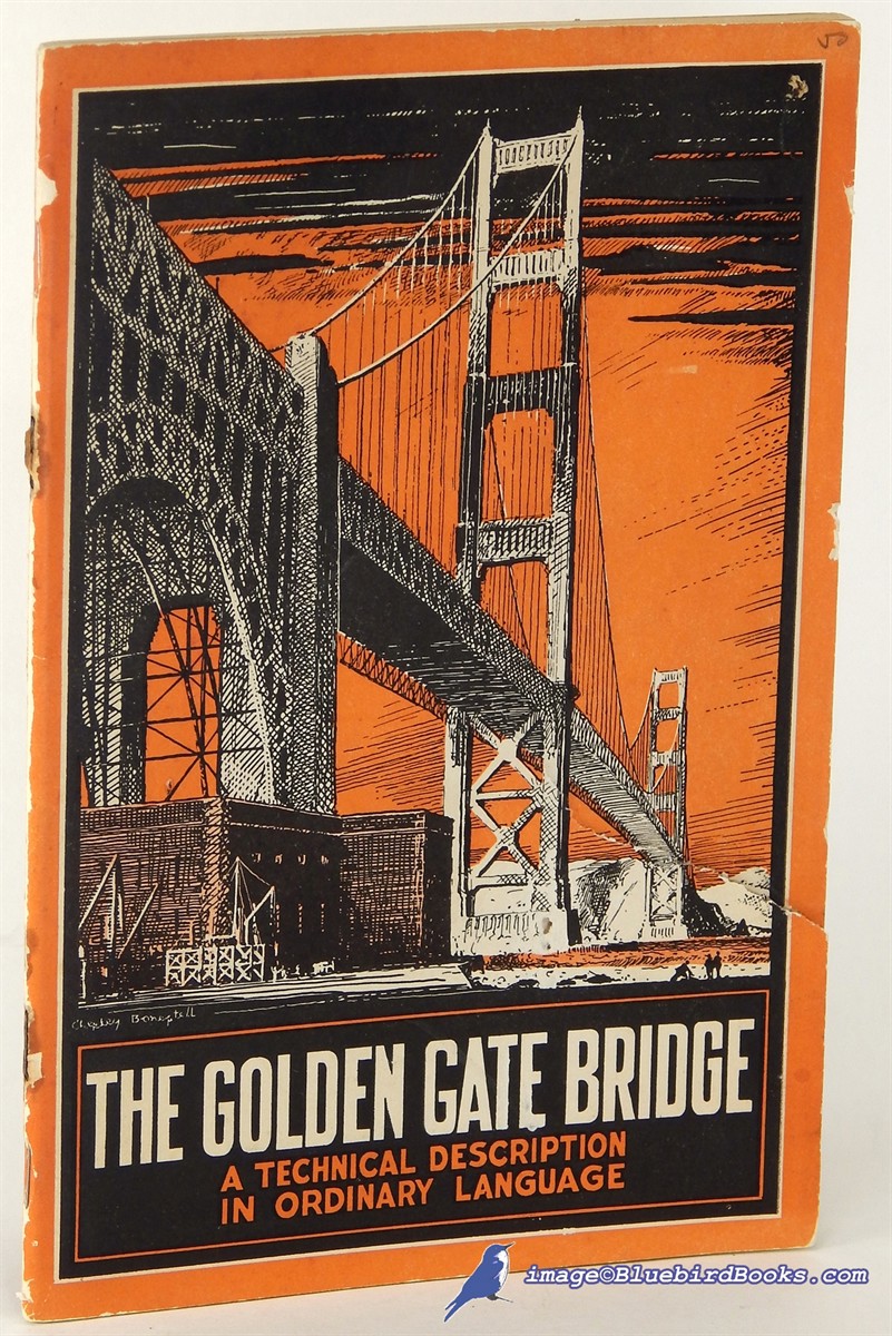 MENSCH, E. CROMWELL - The Golden Gate Bridge: A Technical Description in Ordinary Language