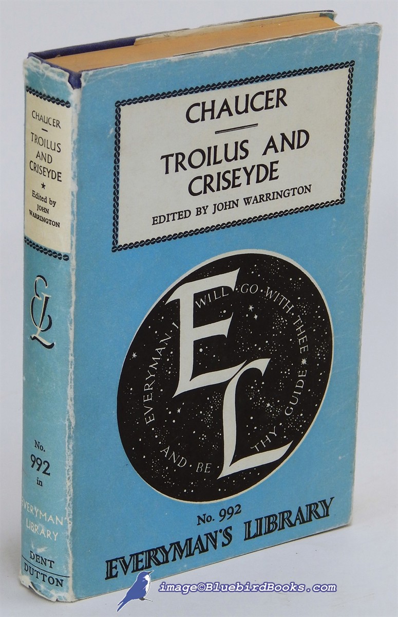 CHAUCER, GEOFFREY; WARRINGTON, JOHN (EDITOR) - Troilus and Criseyde (Everyman's Library #992)