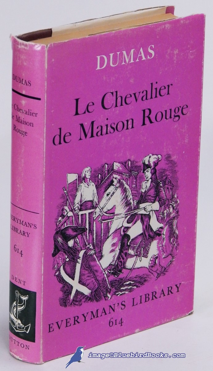 DUMAS, ALEXANDRE - Le Chevalier de Maison Rouge (Everyman's Library #614)