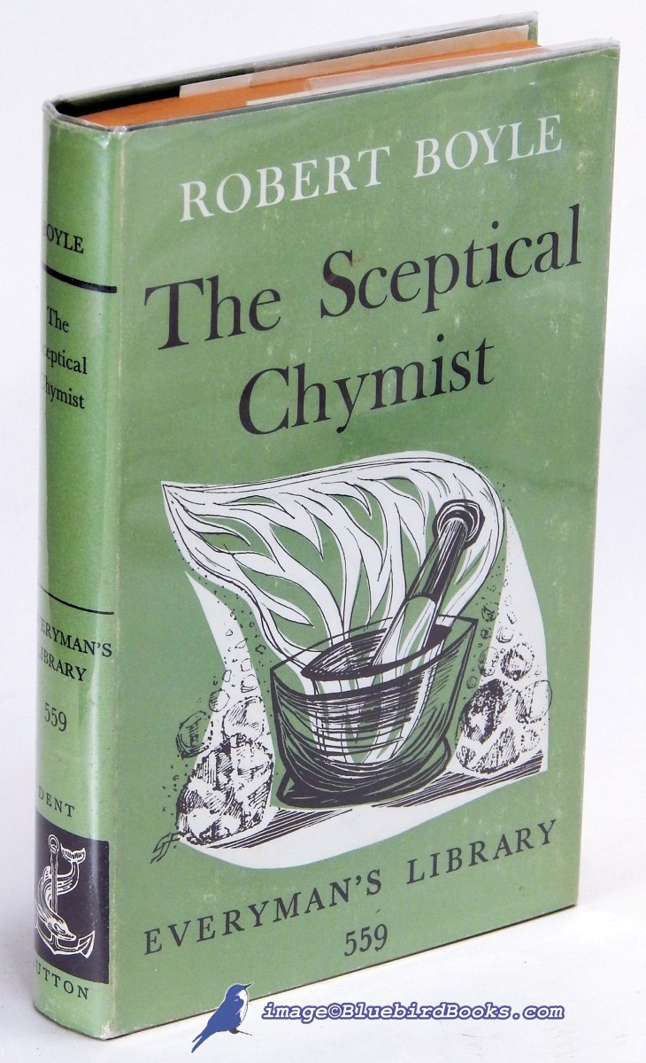 BOYLE, ROBERT - The Sceptical Chymist (Everyman's Library #559)