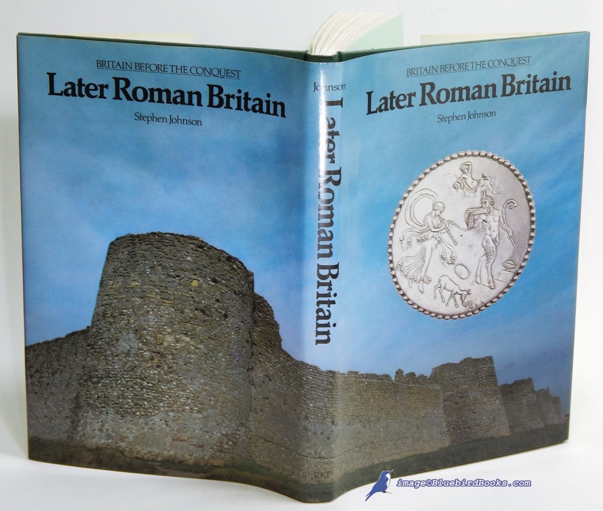 JOHNSON, STEPHEN - Later Roman Britain (Britain Before the Conquest Series)