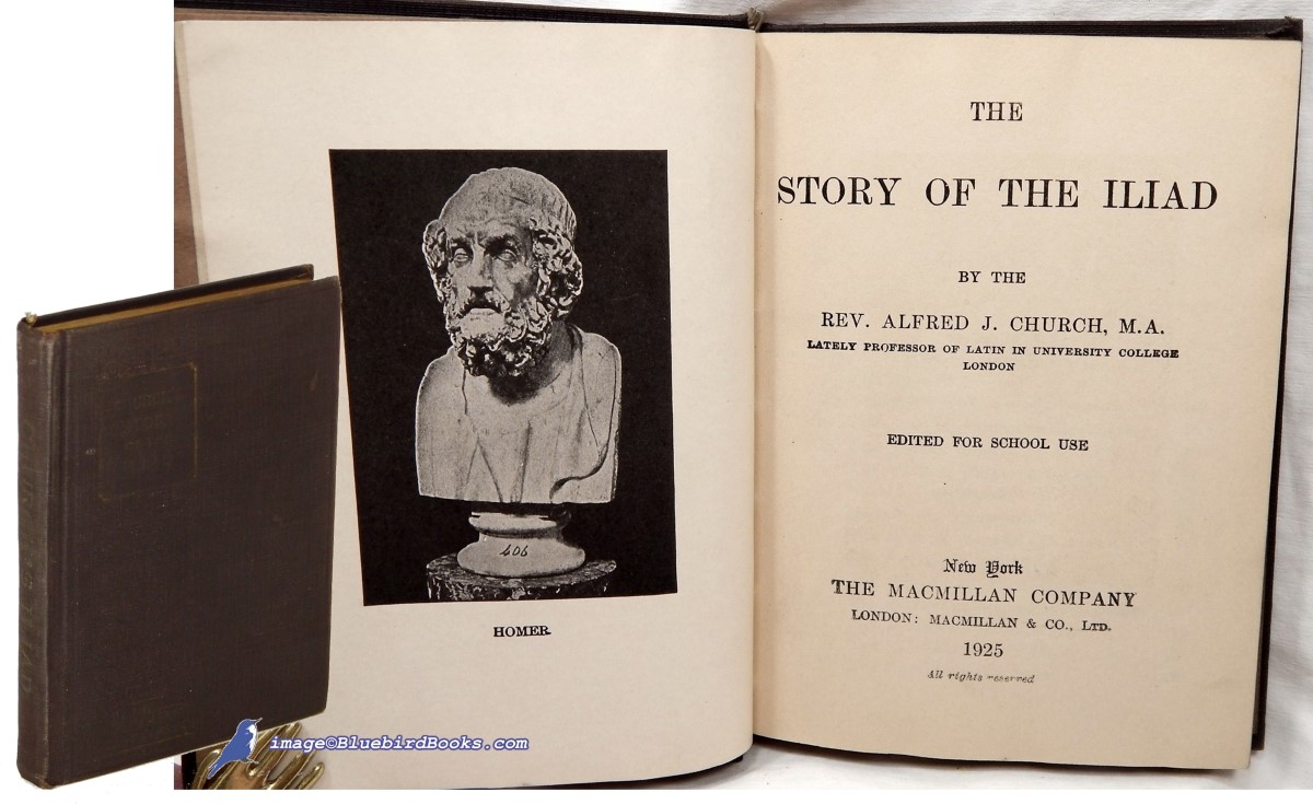 HOMER; CHURCH, REV. ALFRED J. (EDITOR) - The Story of the Iliad: Edited for School Use (the Macmillan Pocket Classics Series)