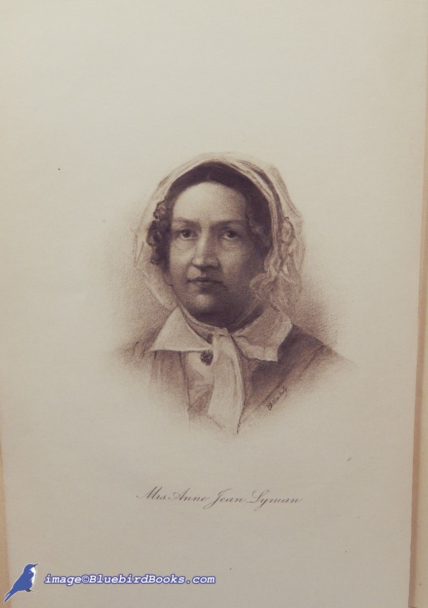 LESLEY, SUSAN I. - Recollections of My Mother, Mrs. Anne Jean Lyman of Northampton: Being a Picture of Domestic and Social Life in New England in the First Half of the Nineteenth Century