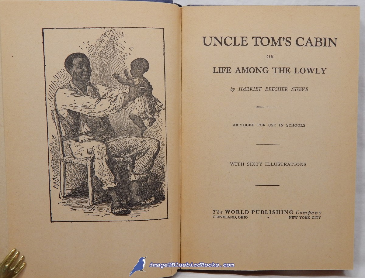 STOWE, HARRIET BEECHER - Uncle Tom's Cabin, or Life Among the Lowly (Abridged for Use in Schools)