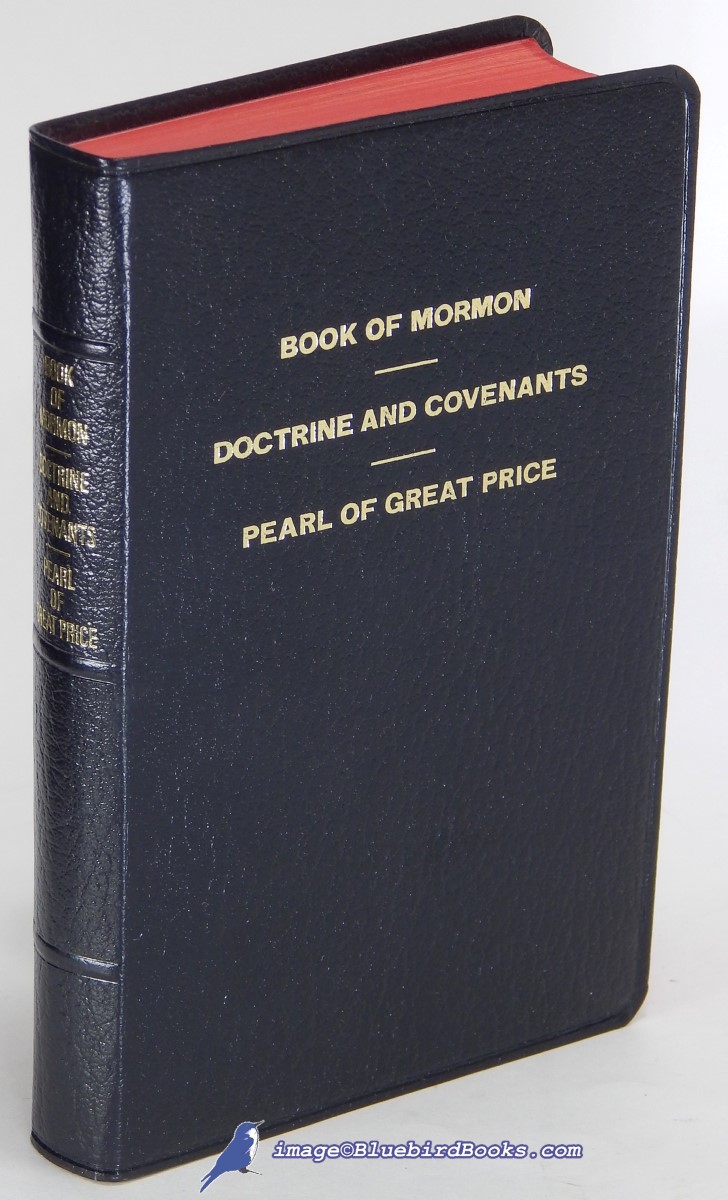 The Book of Mormon, with The Doctrine and Covenants of the Church of Jesus Christ of Latter-Day Saints and The Pearl of Great Price