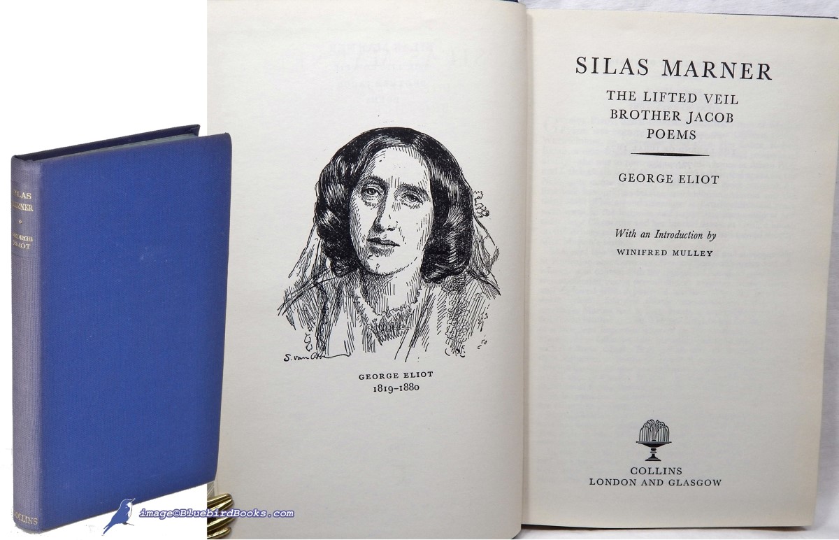Silas Marner, with The Lifted Veil, Brother Jacob, and Selected Poems