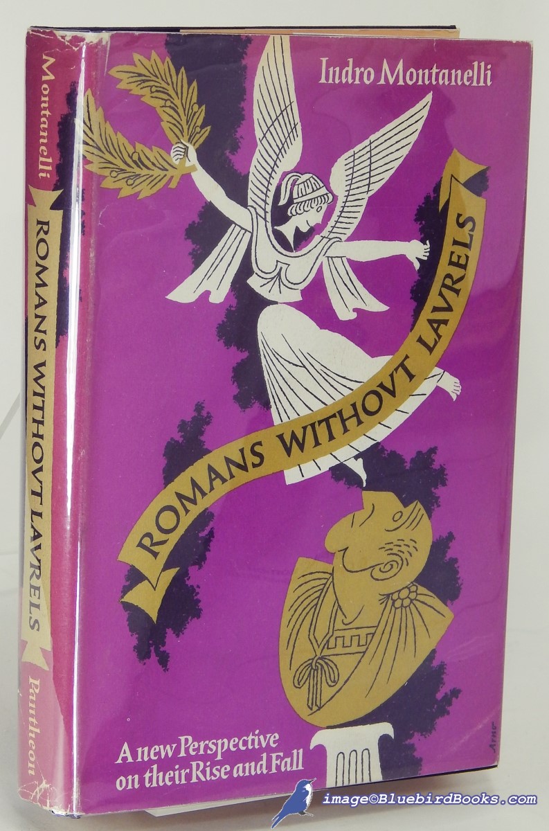 Romans Without Laurels: A New Perspective on Their Rise and Fall