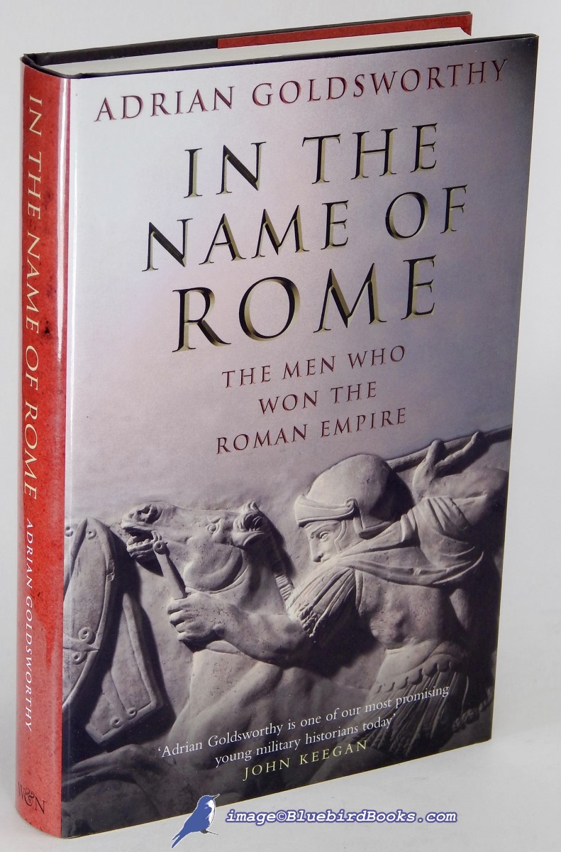 In the Name of Rome: The Men Who Won the Roman Empire