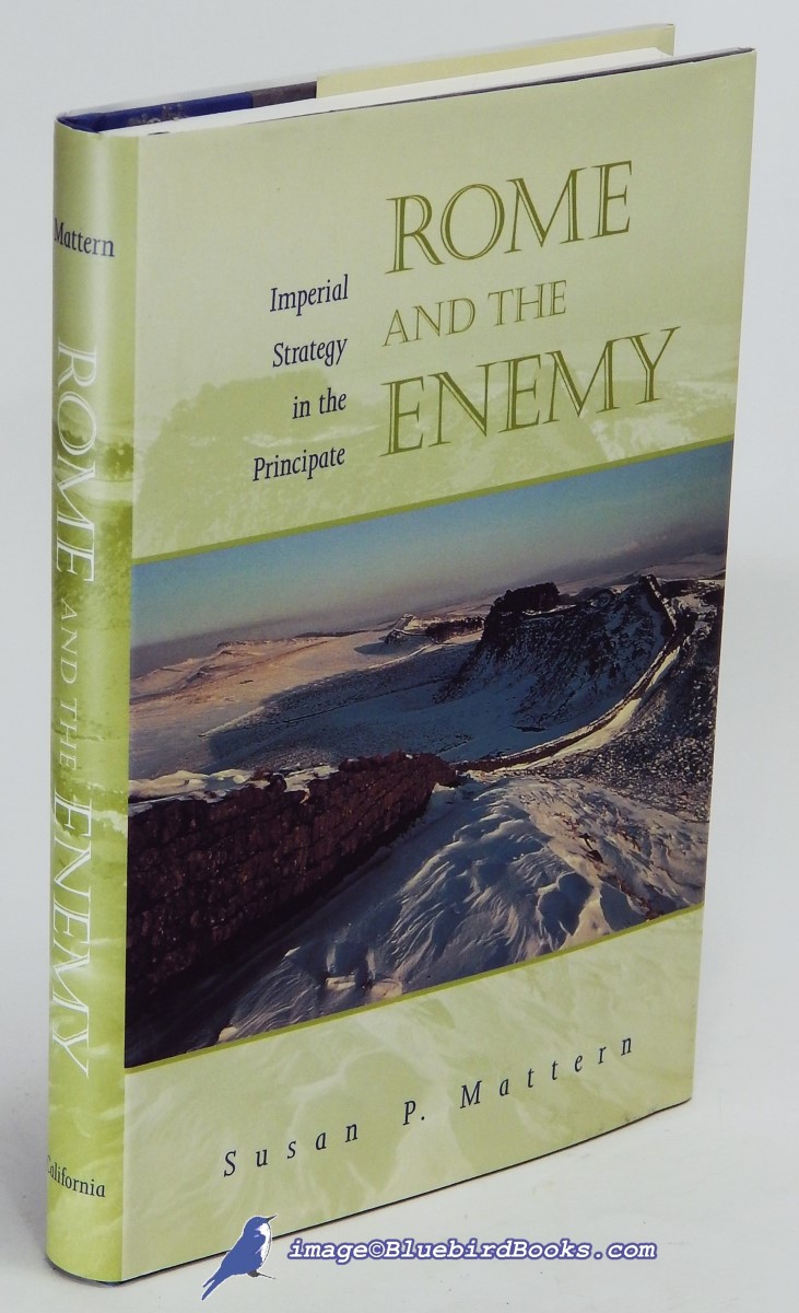Rome and the Enemy: Imperial Strategy in the Principate