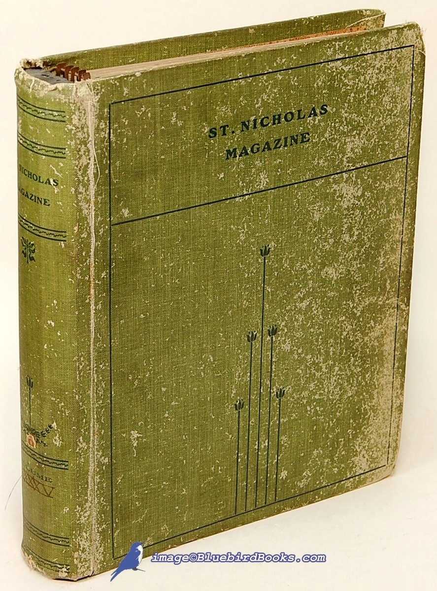 St. Nicholas Magazine (Volume XXXV: Part I) Six Issues Bound into One Volume An Illustrated Magazine for Young Folks. November, 1907 to April, 1908