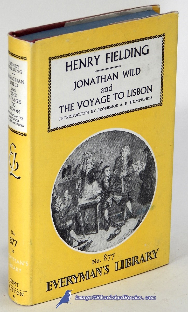 Jonathan Wild -and- The Journal of a Voyage to Lisbon (Everyman's Library #877)