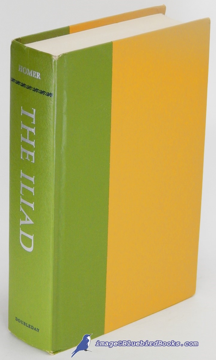 The Iliad (in the translation of Robert Fitzgerald)