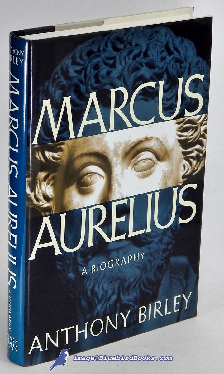 Marcus Aurelius: A Biography