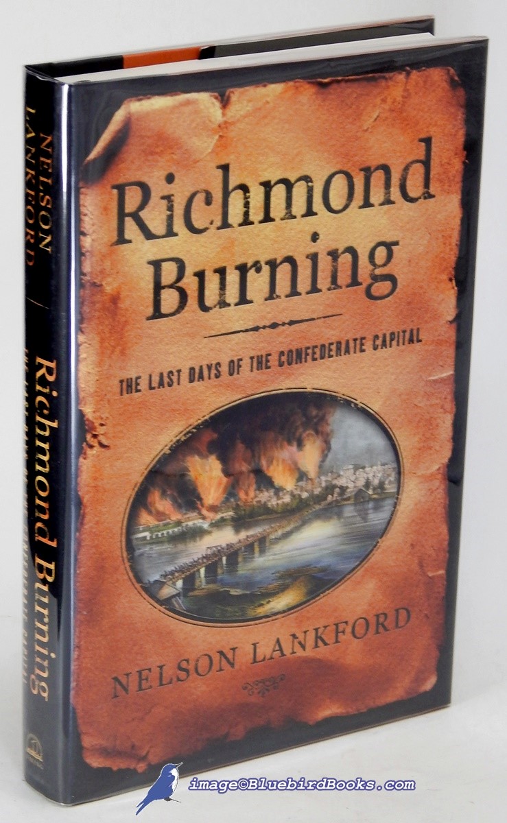 Richmond Burning: The Last Days of the Confederate Capital
