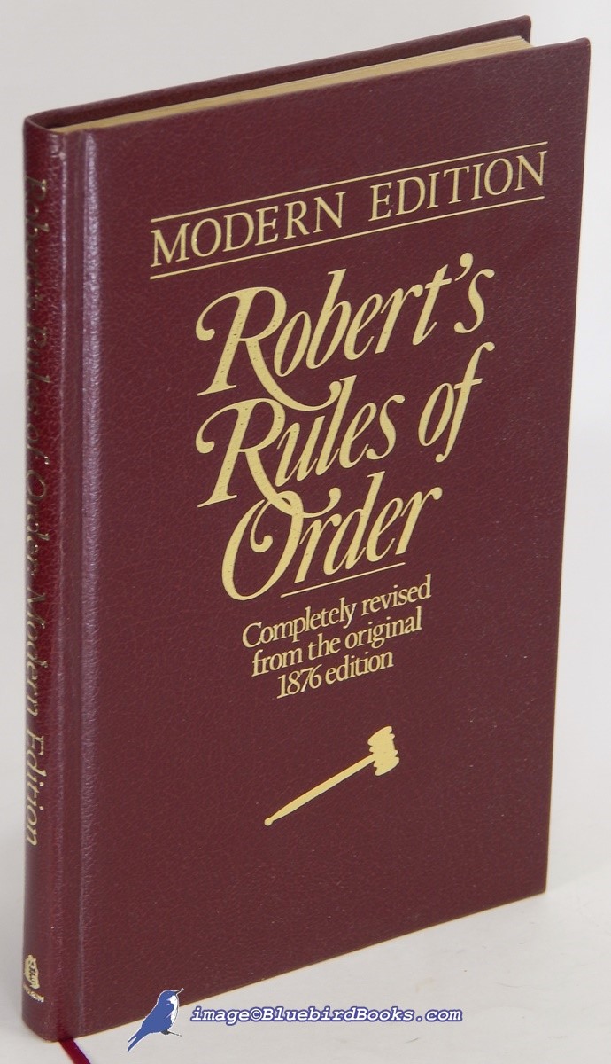 Image for Robert's Rules of Order, Modern Edition: Original 1876 Edition by Major Henry M. Robert, Completely Revised by Darwin Patnode, Ph.D. Robert's Rules of Order, Modern Edition: Original 1876 Edition by Major Henry M. Robert, Completely Revised by Darwin Patnode, Ph.D.