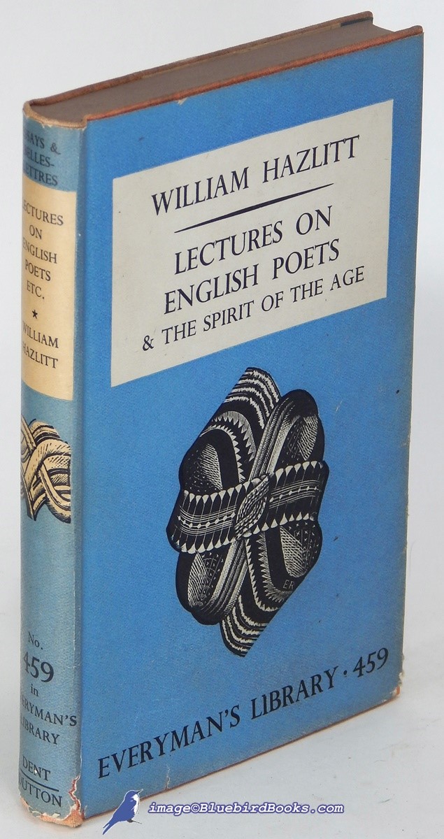 Lectures on English Poets -and- The Spirit of the Age (Everyman's Library #459)