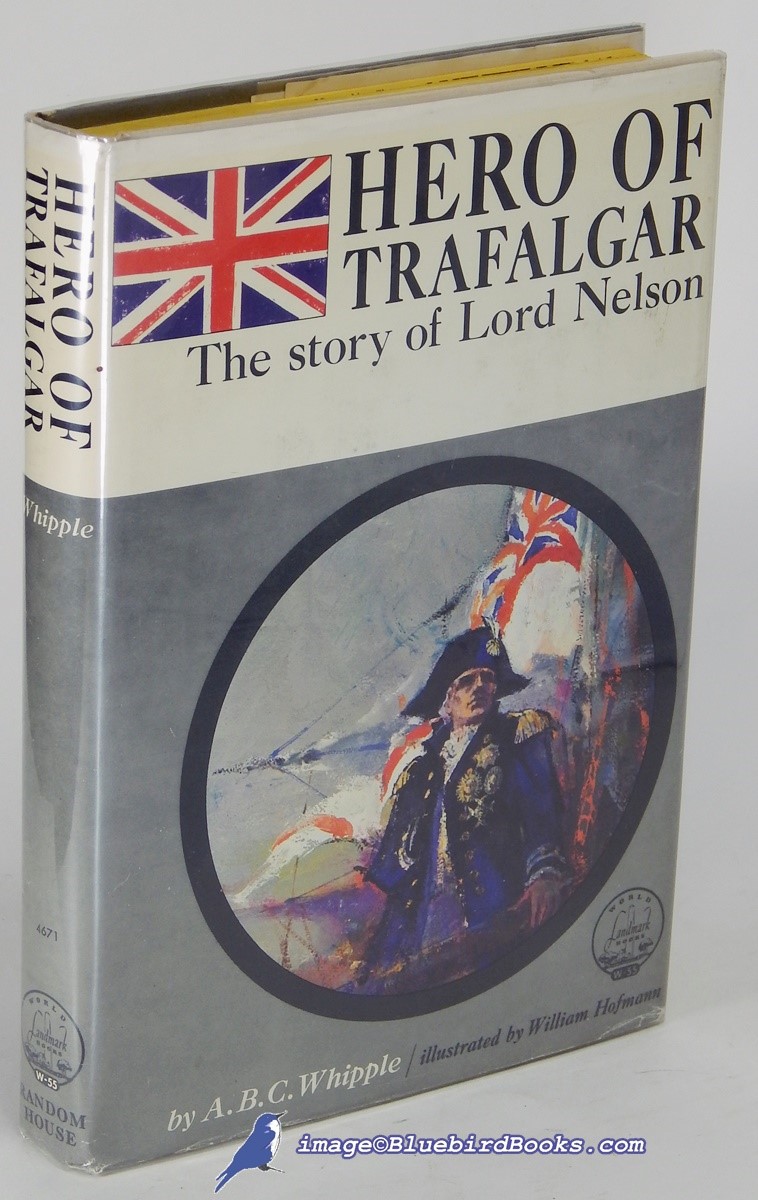 Hero of Trafalgar: The Story of Lord Nelson (World Landmark Books #W-55)