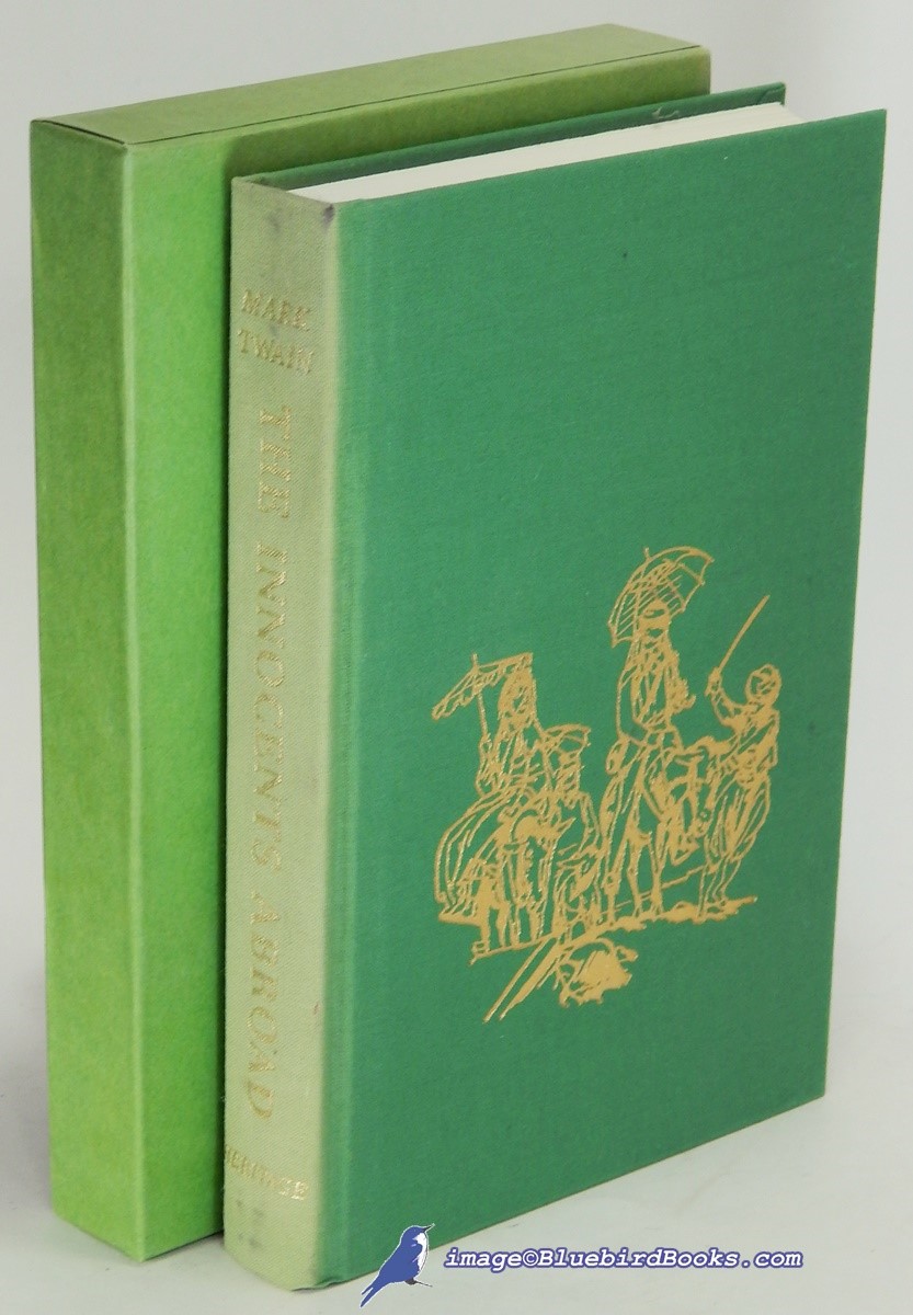 The Innocents Abroad, or the New Pilgrim's Progress: Being Some Account of the Steamship Quaker City's Pleasure Excursion to Europe and the Holy Land