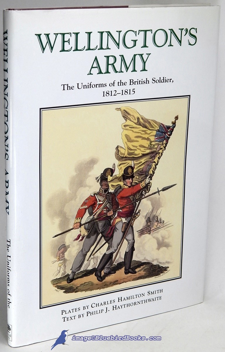 Image for Wellington's Army: The Uniforms of the British Soldier, 1812-1815 Wellington's Army: The Uniforms of the British Soldier, 1812-1815