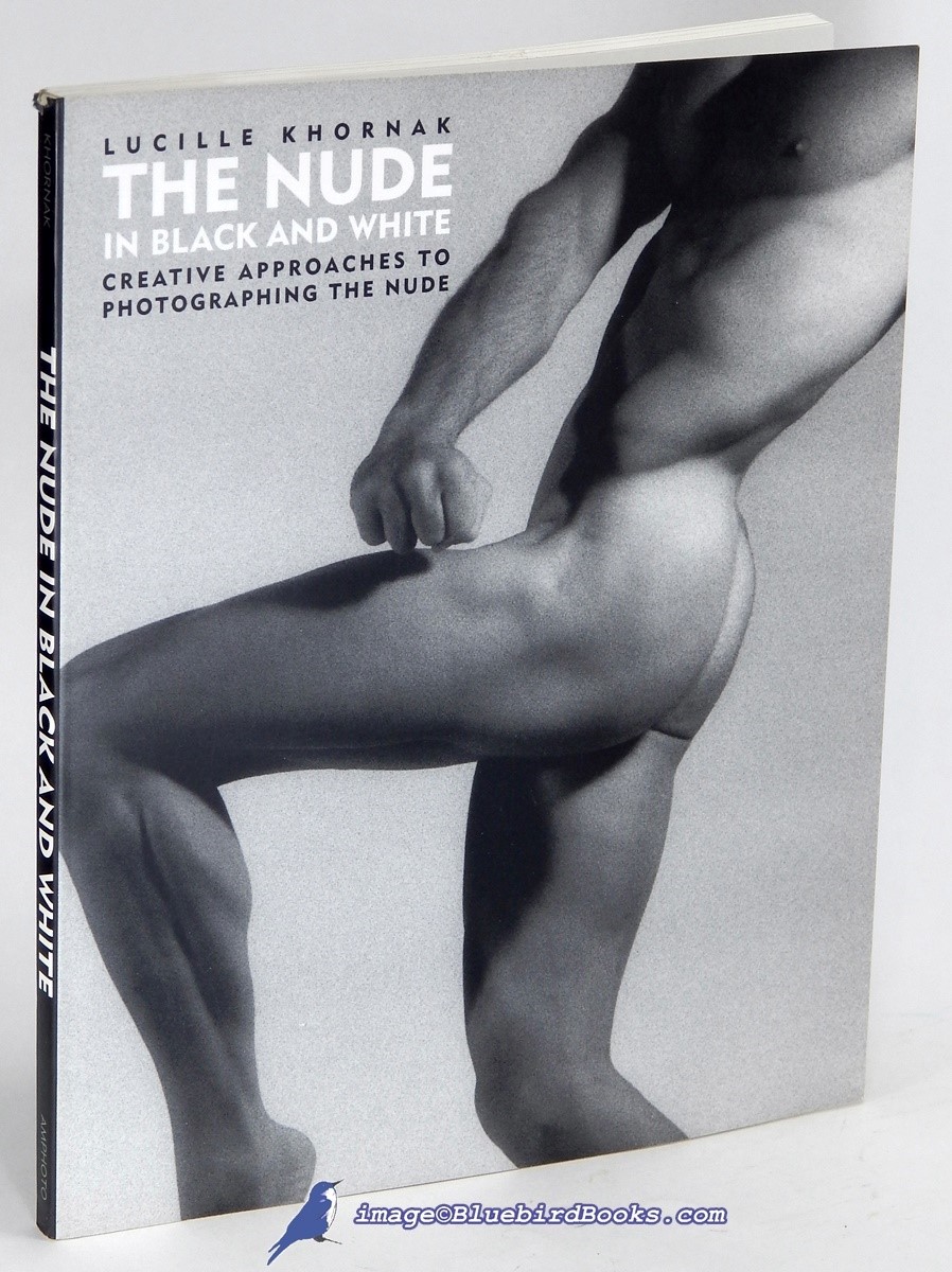 Image for The Nude in Black and White: Creative Approaches to Photographing the Nude The Nude in Black and White: Creative Approaches to Photographing the Nude