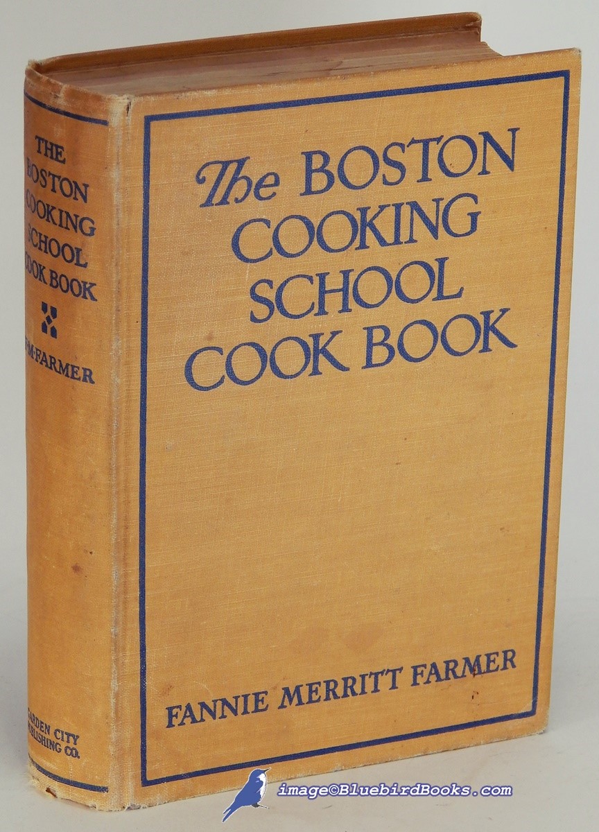 The Boston Cooking School Cook Book (Seventh Edition, Completely Revised with New Illustrations)