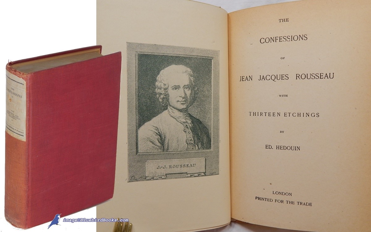 Image for The Confessions of Jean Jacques Rousseau with Twelve (of Thirteen) Etchings by Ed. Hedouin The Confessions of Jean Jacques Rousseau with Twelve (of Thirteen) Etchings by Ed. Hedouin