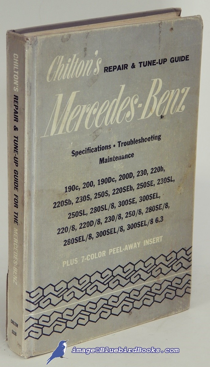 Chilton's Repair and Tune-up Guide for the Mercedes-Benz, Illustrated. Chilton #5536. (Covers models 190c, 200, 190Dc, 200D, 230, 220b, 220Sb, 230S, 250S, 220SEb, 250SE, 230SL, 250SL, 280SL/8, 300SE, 300SEL, 220/8, 220D/8, 230/8, 250/8, 280SE/8, 280SEL/8, 300SEL/8 6.3)