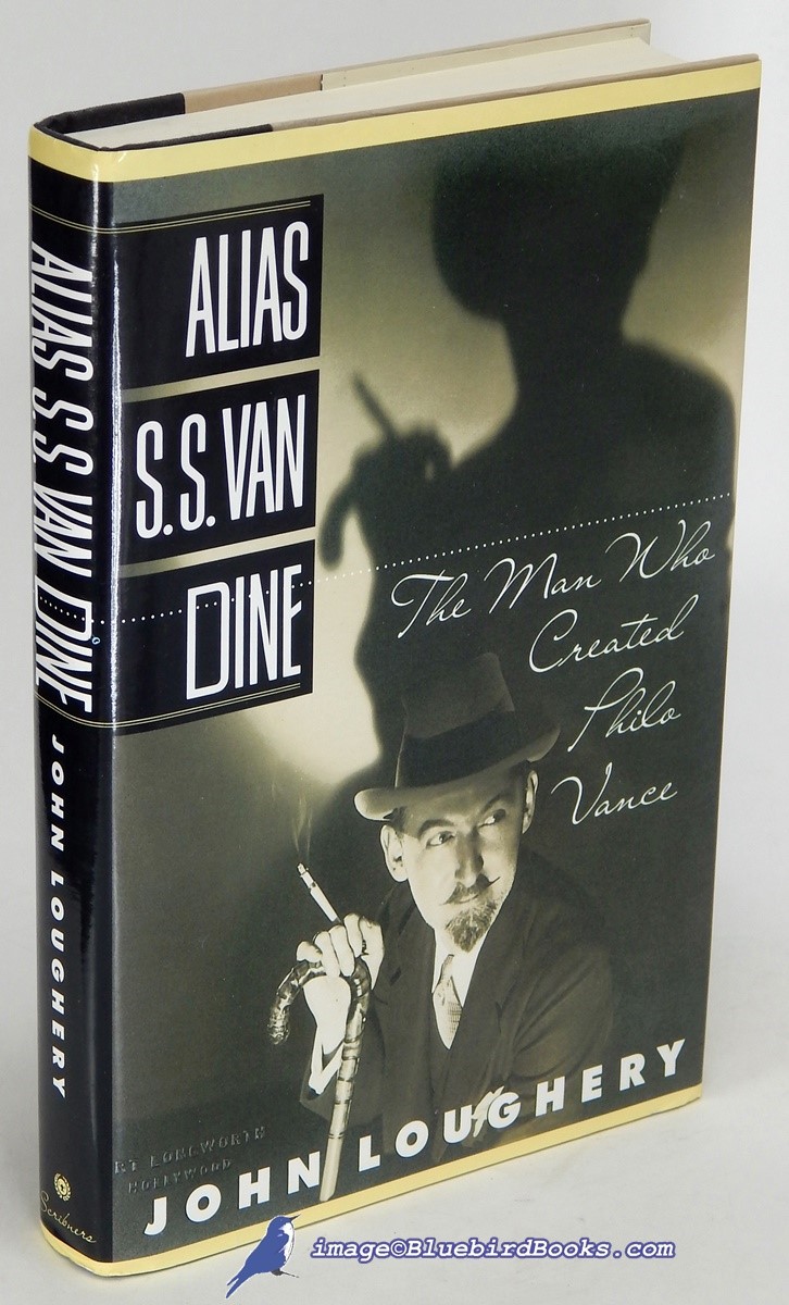 Image for Alias S. S. Van Dine: The Man Who Created Philo Vance Alias S. S. Van Dine: The Man Who Created Philo Vance