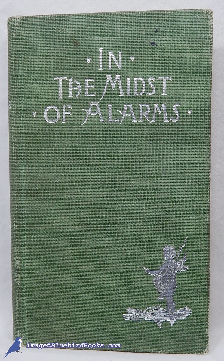 Image for In the Midst of Alarms; (Twentieth Century Series) In the Midst of Alarms; (Twentieth Century Series)