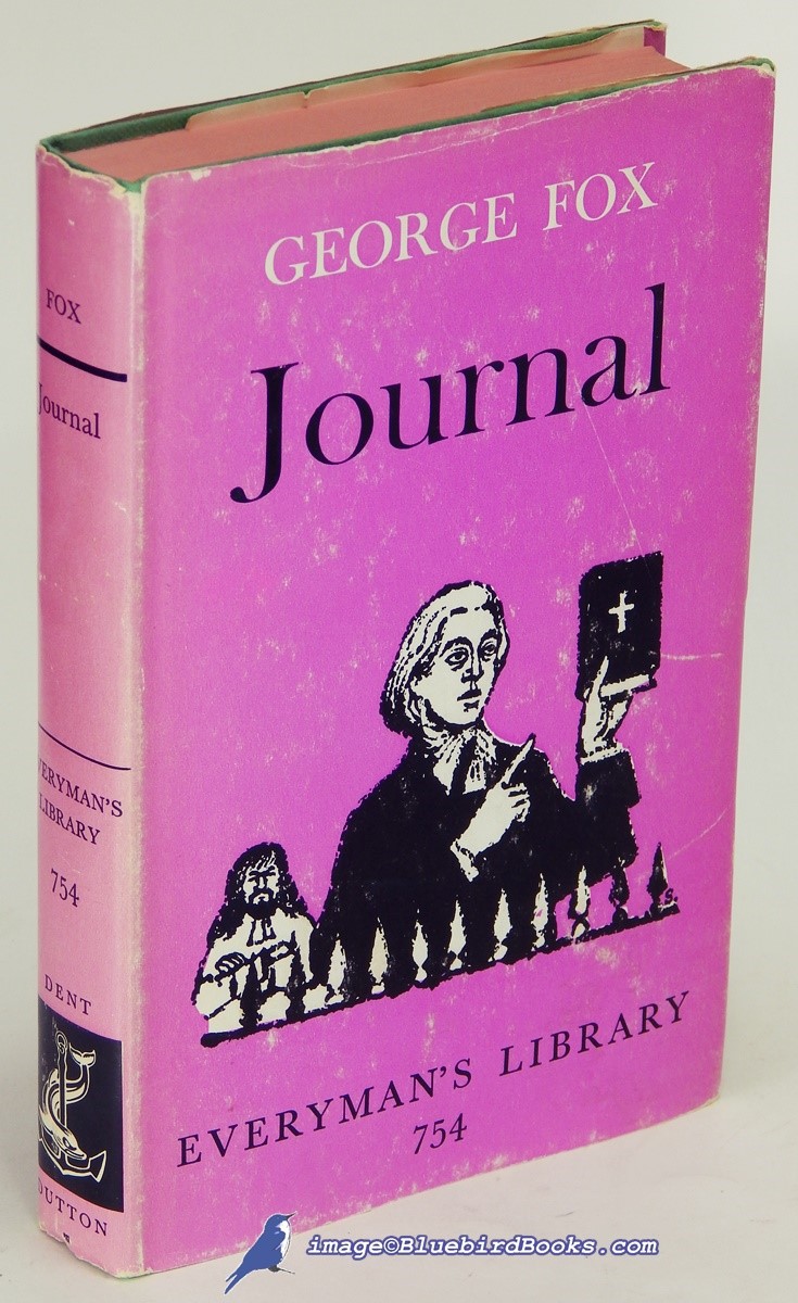 The Journal of George Fox [early Quakers]; (Everyman's Library #754)