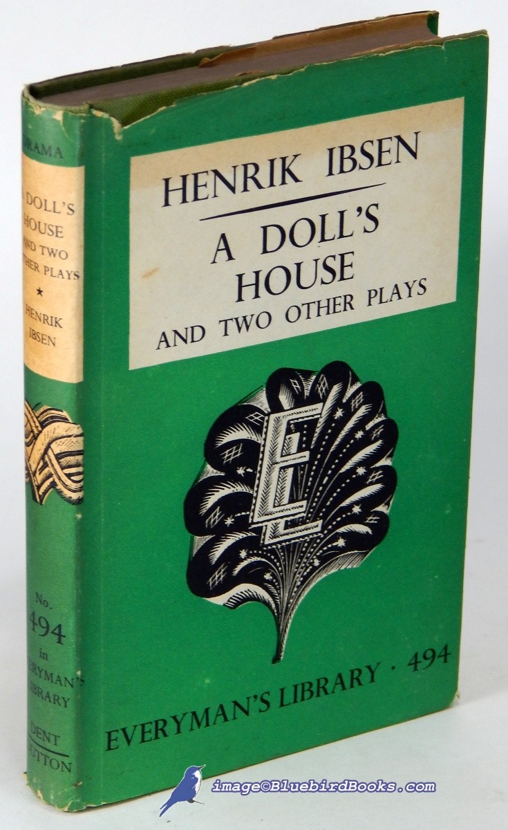 A Doll's House and Two Other Plays by Henrik Ibsen; (Everyman's Library #494)