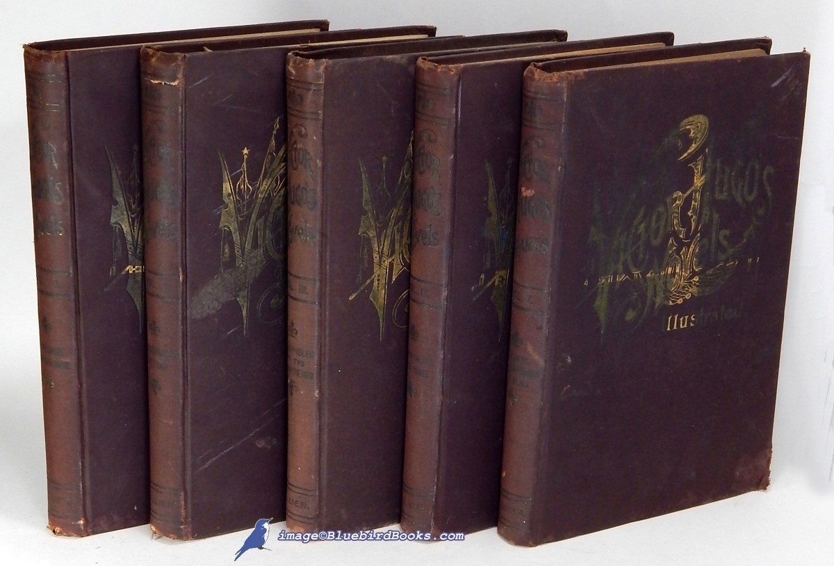 The Novels and Dramatic Works of Victor Hugo: Profusely Illustrated with Elegant Wood Engravings; (Five Volume Set)
