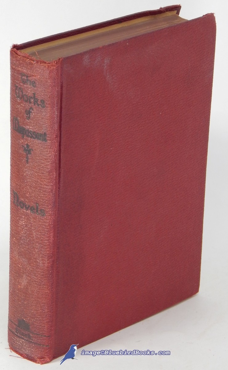 The Complete Novels of Guy de Maupassant: One Volume Edition