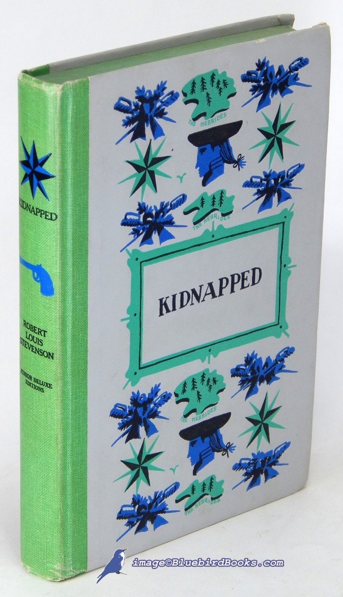 Image for Kidnapped: Being Memoirs of The Adventures of David Balfour in the Year 1751 Kidnapped: Being Memoirs of The Adventures of David Balfour in the Year 1751