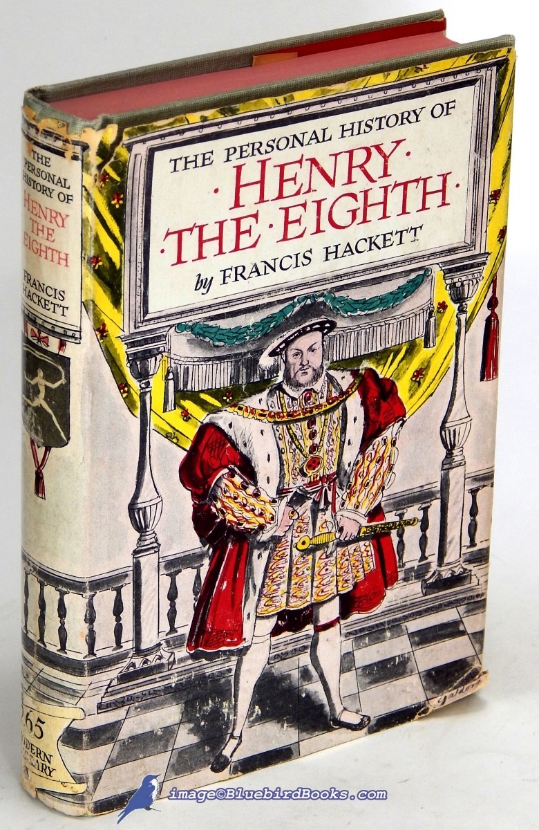 The Personal History of Henry the Eighth; (First Modern Library Edition, ML #265.1)