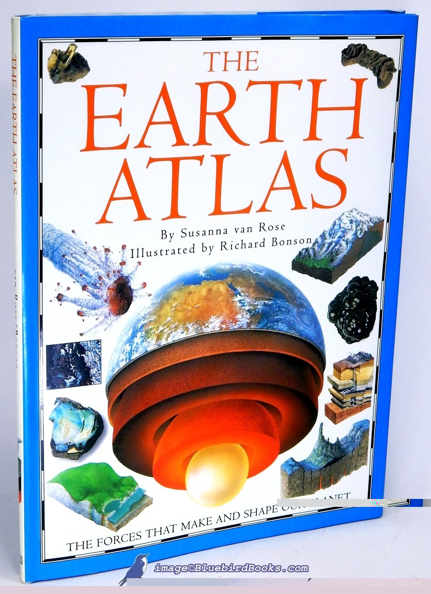 Image for The Earth Atlas: The Forces that Make and Shape Our Planet The Earth Atlas: The Forces that Make and Shape Our Planet