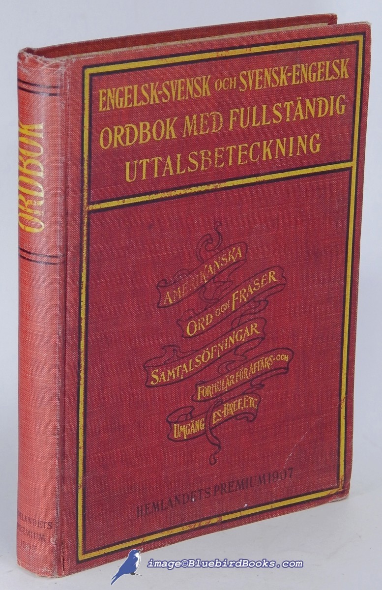 Engelsk-Svensk och Svensk-Engelsk Ordbok med Fullstndig Uttalsbeteckning (English-Swedish and Swedish-English Dictionary with Complete Pronunciation Guide); Rikt Illustratrerad (Richly Illustrated)