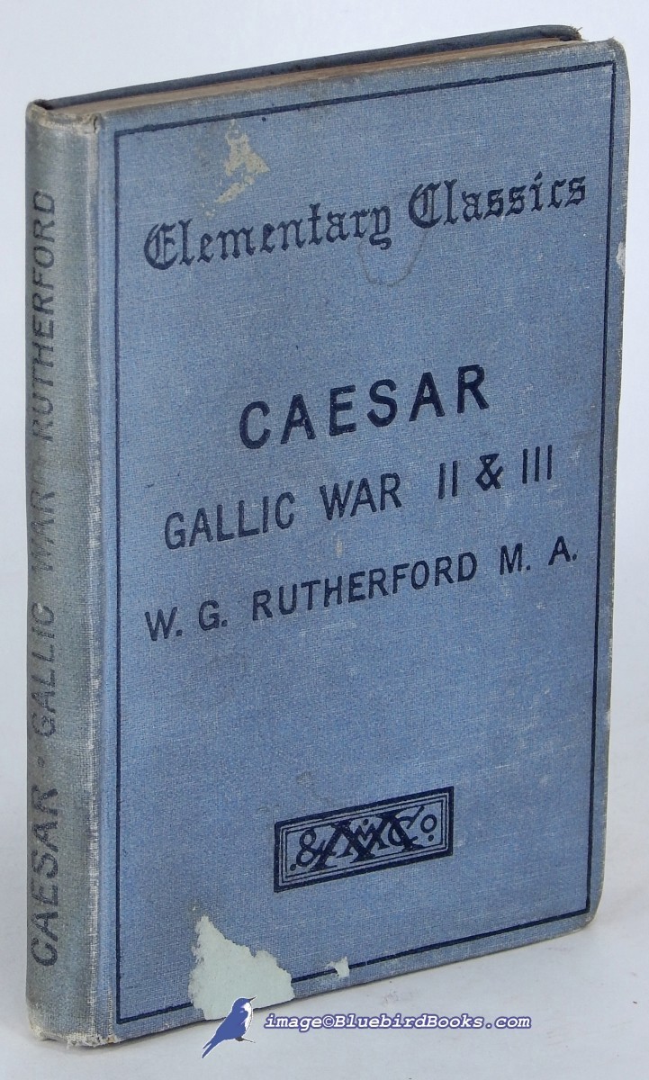 Image for Gai Iuli Caesaris de Bello Gallico Commentariorum II III (Gaius Julius Caesar's Commentaries on the Gallic War II & III, Edited for the use of Schools); (Elementary Classics series) Gai Iuli Caesaris de Bello Gallico Commentariorum II III (Gaius Julius Caesar's Commentaries on the Gallic War II & III, Edited for the use of Schools); (Elementary Classics series)