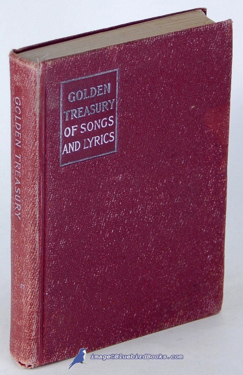 The Golden Treasury (Palgrave's Golden Treasury): Selected from the Best Songs and Lyrical Poems in the English Language, and Arranged, with Notes; (Golden Treasury series)