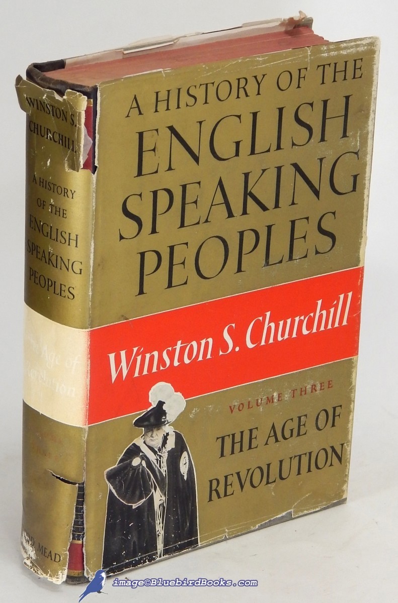 Image for The Age of Revolution: A History of the English Speaking Peoples, Volume 3 The Age of Revolution: A History of the English Speaking Peoples, Volume 3