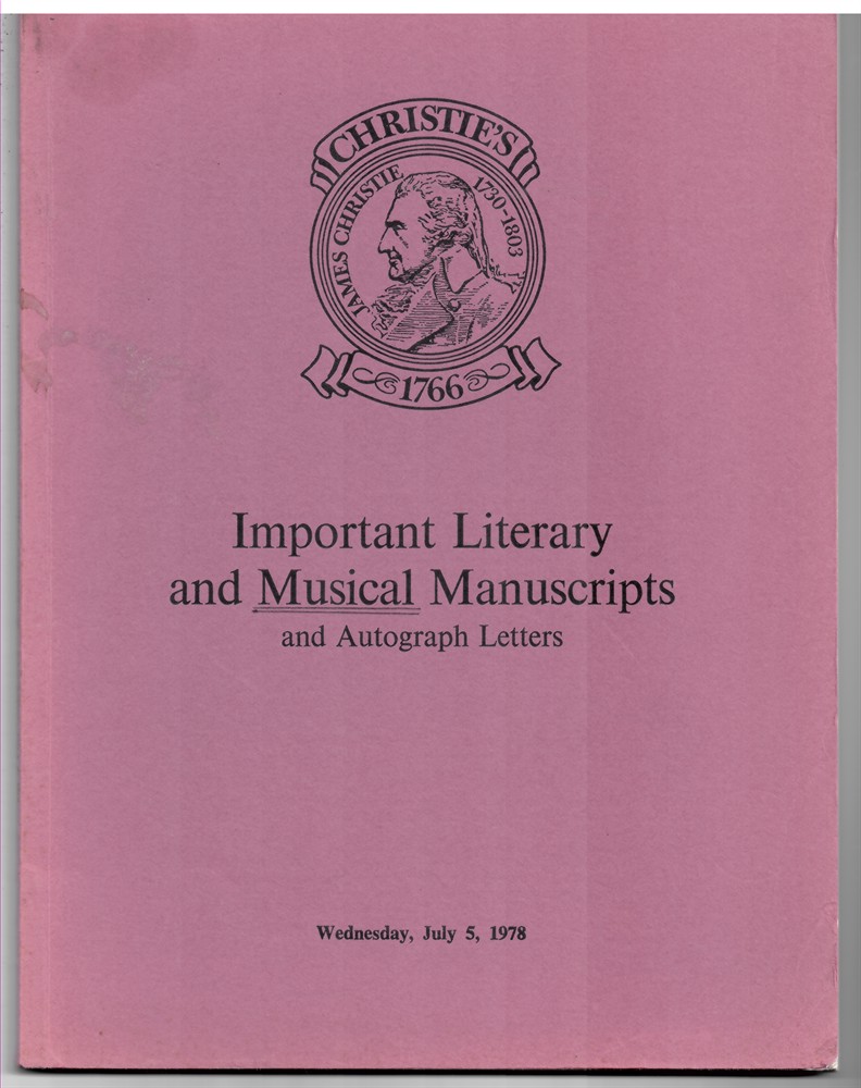 CHRISTIE'S - Important Literary and Musical Manuscripts and Autograph Letters. The Properties of the Marquess of Northampton, the Executors of the Estate of the Late Hannah Gluck, George Rolleston, Esq. And from Various Sources Which Will Be Sold at Auction... On Wed