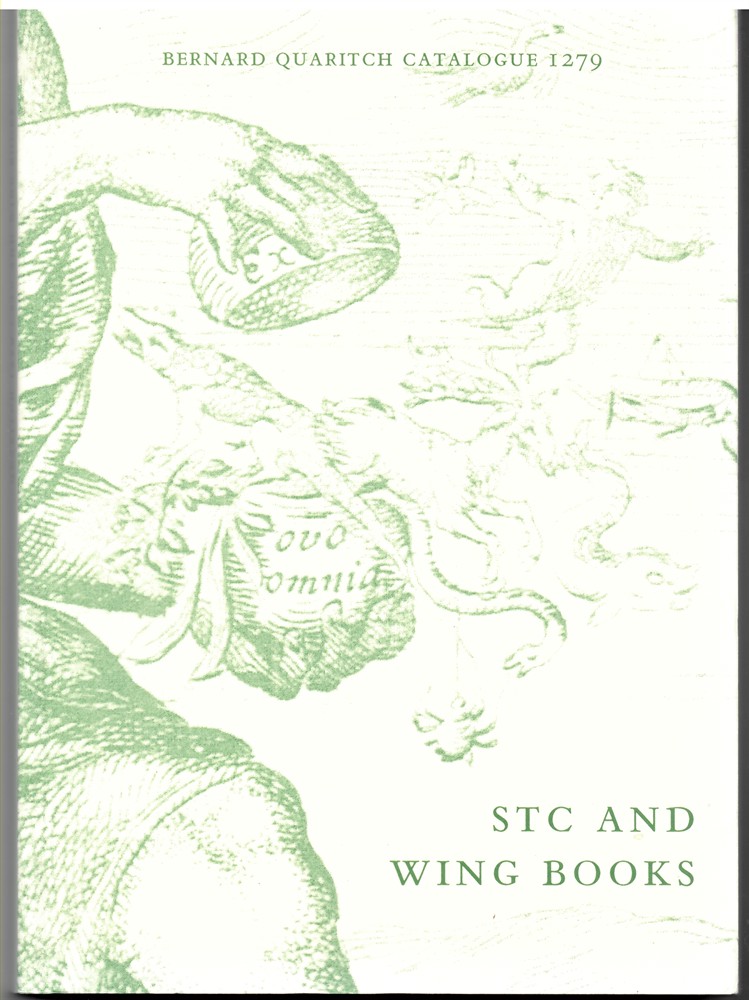 QUARITCH, BERNARD - Stc and Wing Books. Literature, Science, History, Philosophy, Economics, Travel Including Many New Acquisitions. Catalogue 1279