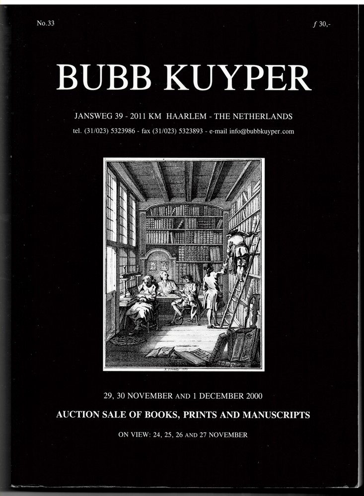 BUBB KUYPER - Auction Sale of Books, Prints and Manuscripts Including Dutch Graphic Art 1850-1950 the Collection Philip J. (Part 2: F-L) the Collection of the Late Prof. Dr. H.H. W. Hogerzeil Dance of Death - Erasmus, in Praise of Folly - Various Old and Rare Books. The