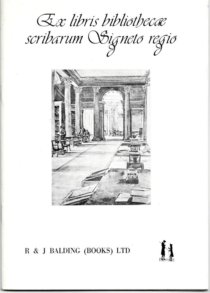 BALDING, R AND J, BOOKS - Ex Libris Bibliothecae Scribarum Signeto Regio. Catalogue 67. A Selection of Printed Books on a Variety of Subjects Formerly the Property of the Society of Writers to Her Majesty's Signet