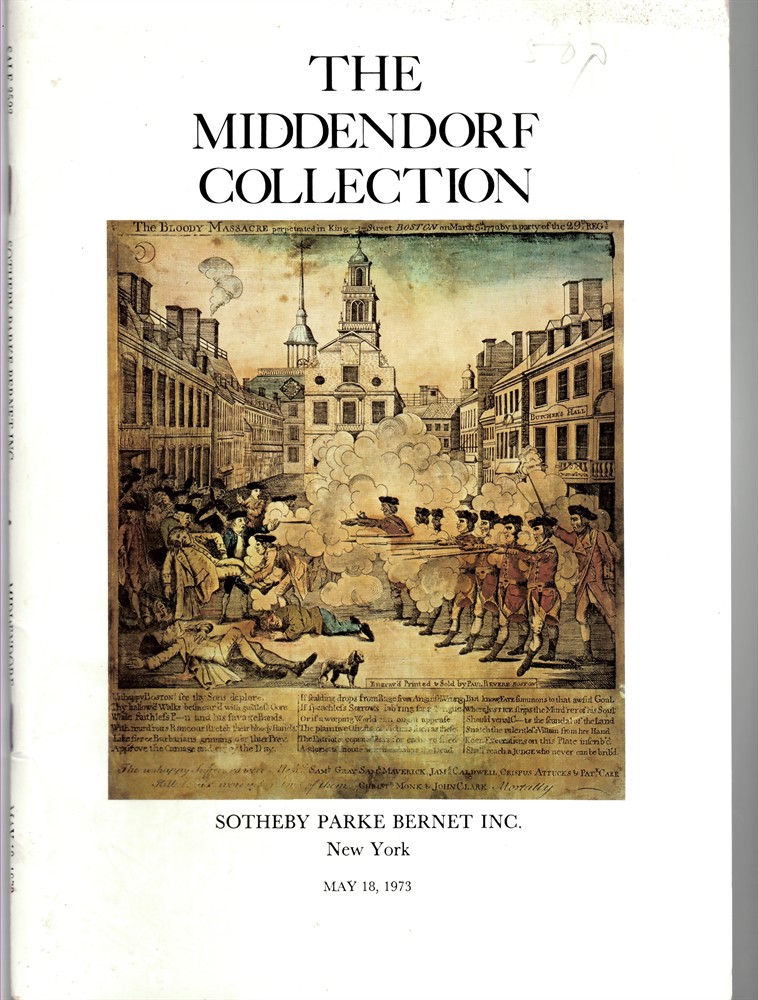 SOTHEBY PARKE BERNET - American Historical Prints. Books. Broadsides. Maps. From the Collection of Ambassador and Mrs. J. William Middendorf II. Public Auction. Friday, May 18, 1973 at 2 P.M.