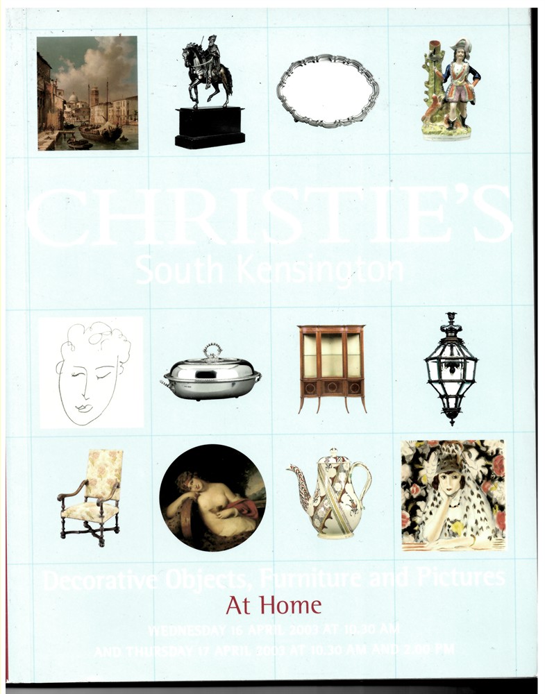CHRISTIE'S SOUTH KENSINGTON - Decorative Objects, Furniture and Pictures at Home. Wednesday 16 April 2003 and Thursday 17 April 2003